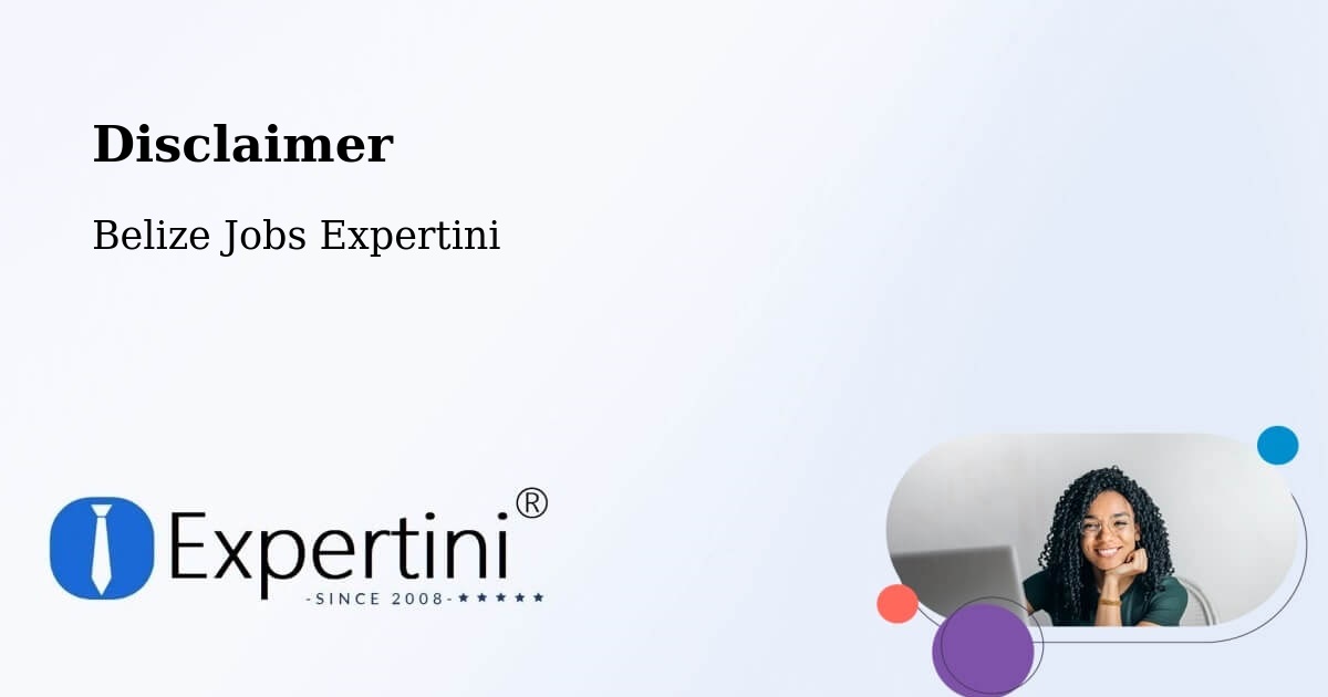 Disclaimer – Belize - Belize Jobs Expertini
