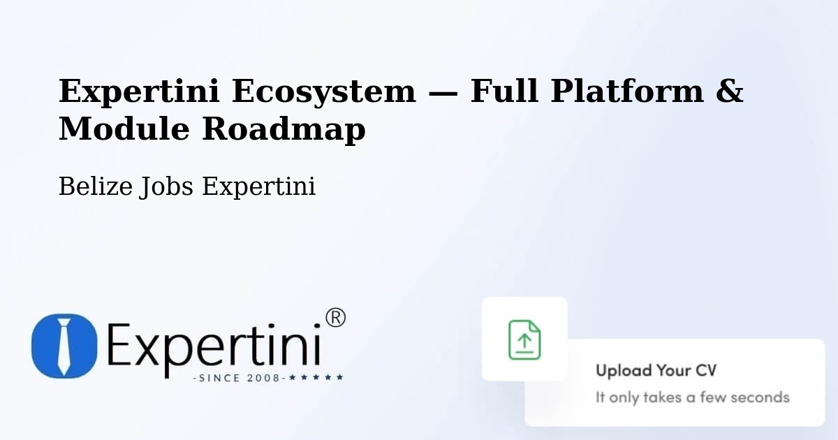 Expertini Ecosystem — Full Platform & Module Roadmap – Belize