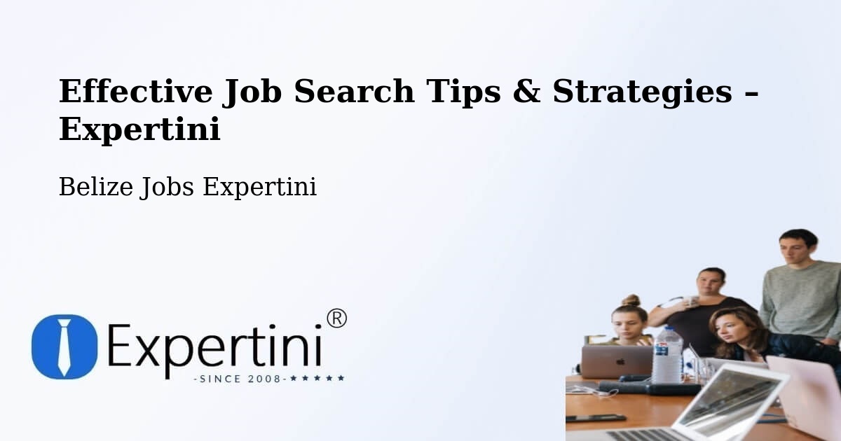 Job Search Tips & Strategies for Job Seekers – Belize - Belize Jobs Expertini